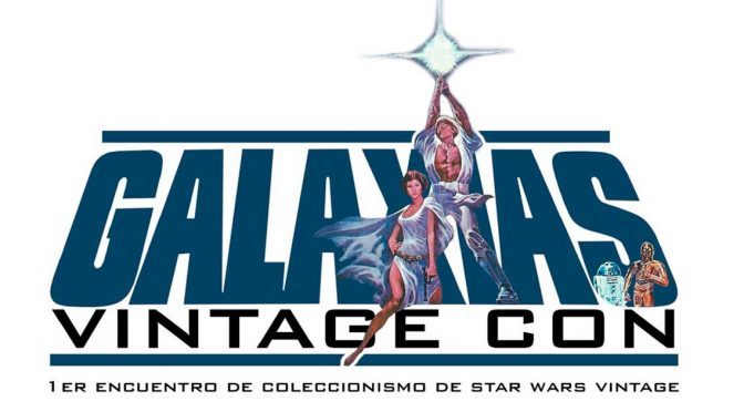 Tarragona acoge Galaxias Vintage Con, el primer encuentro de coleccionismo Star wars Vintage